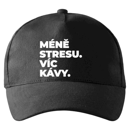 MÉNĚ STRESU.VÍC KÁVY.