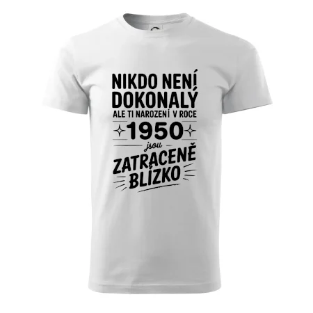 Nikdo není dokonalý ale ti narození v roce 1950 jsou zatraceně blízko