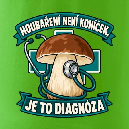 Houbaření není koníček, je to diagnóza
