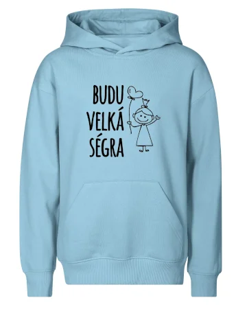 Budu velká ségra