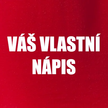Tvůj vlastní nápis - tiskací