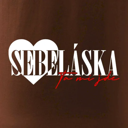 Sebeláska ta mi jde