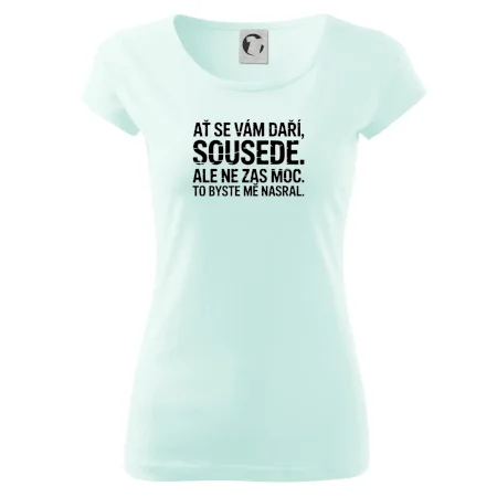 Ať se vám daří sousede
