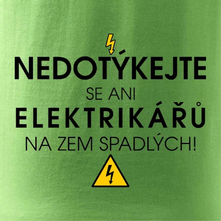 Nedotýkejte se ani elektrikářů na zem spadlých