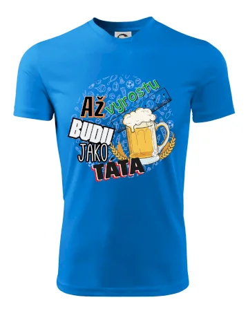Až vyrostu budu jako táta - pivo