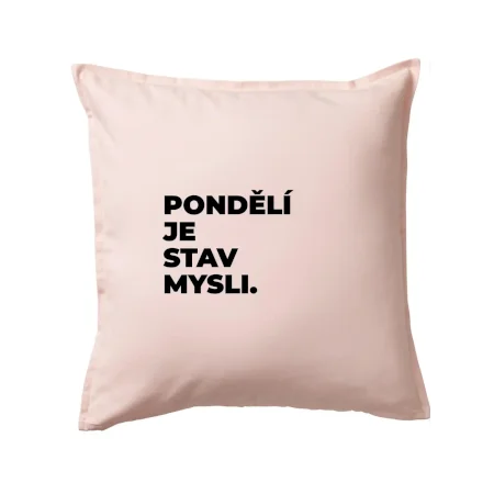 PONDĚLÍ JE STAV MYSLI.