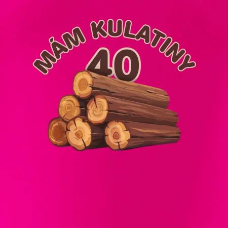 Mám kulatiny 40