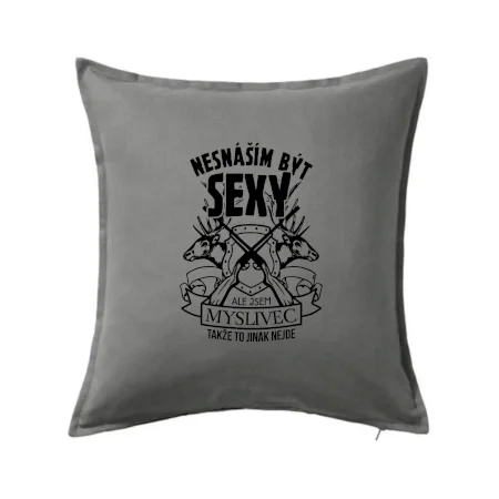 Nesnáším být sexy - myslivec