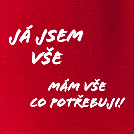 Nápis Já jsem vše!