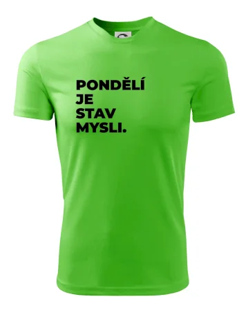 PONDĚLÍ JE STAV MYSLI.