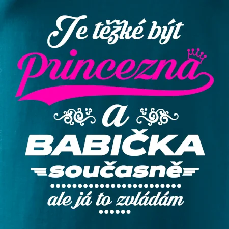 Je těžké být princezna - babička
