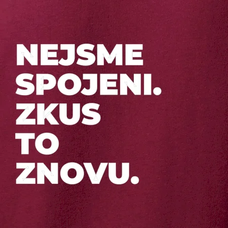 NEJSME SPOJENI. ZKUS TO ZNOVU.