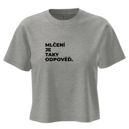 MLČENÍ JE TAKY ODPOVĚĎ.