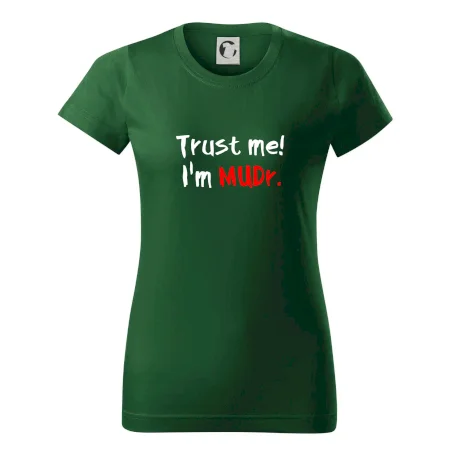 Trust me I´m  MUDr. / Věř mi jsem MUDR.