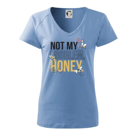Not my problem, honey
