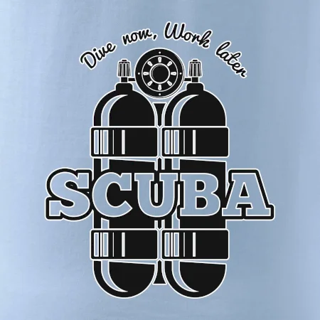 Dive now work later - Scuba