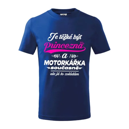 Je těžké být princezna - motorkářka