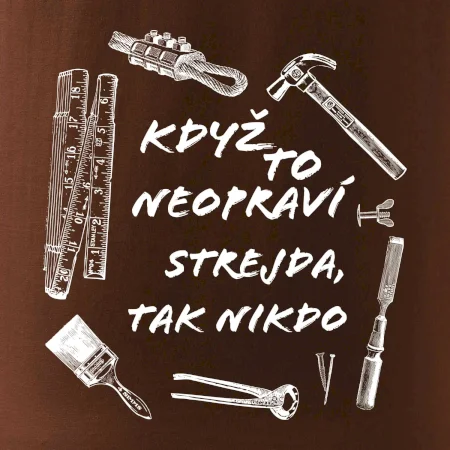 Když to neopraví strejda tak nikdo