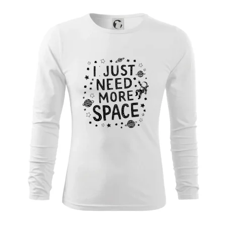 I just need more space