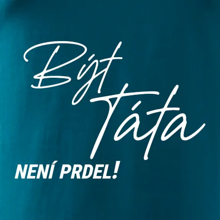 Být táta není prdel