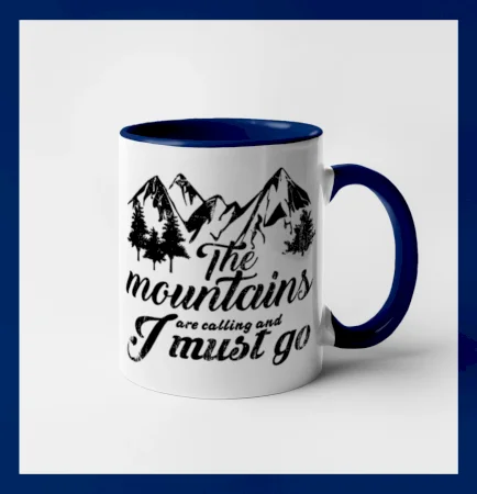 The mountains are calling and i must go