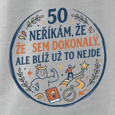 50 - neříkám že jsem dokonalý ale blíž už to nejde
