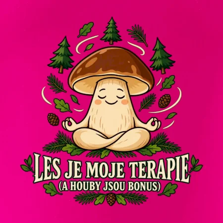Les je moje terapie, houby jsou bonus