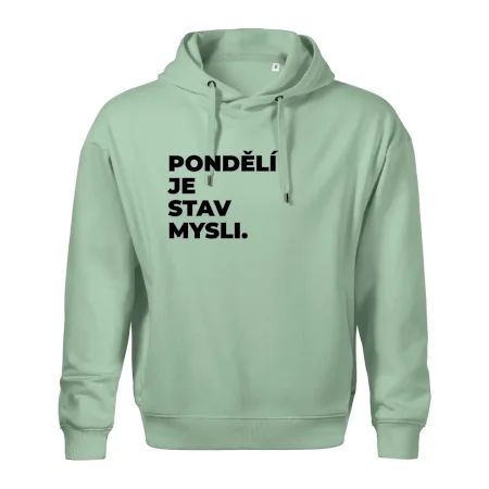PONDĚLÍ JE STAV MYSLI.