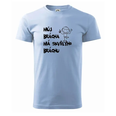 Můj brácha má skvělýho bráchu
