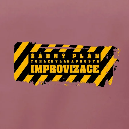 Žádný plán - improvizace