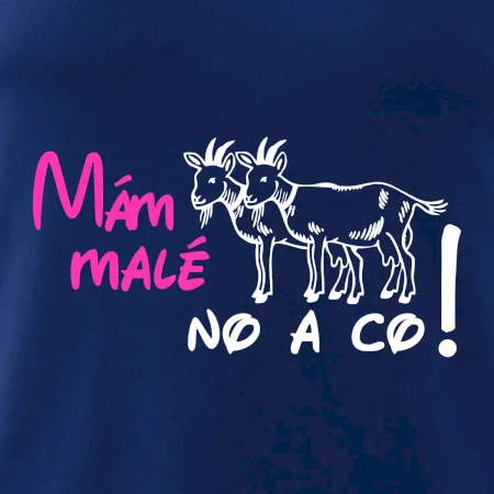 Mám malé kozičky! No a co!