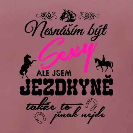 Nesnáším být sexy - jezdkyně