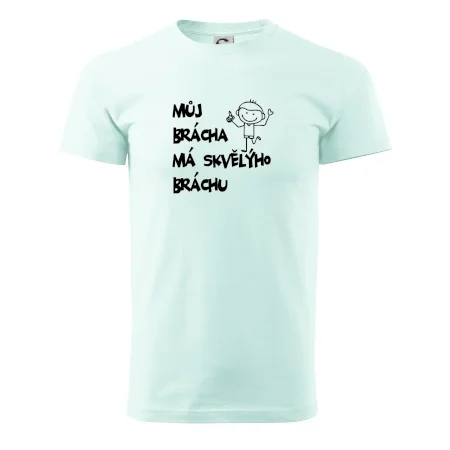 Můj brácha má skvělýho bráchu