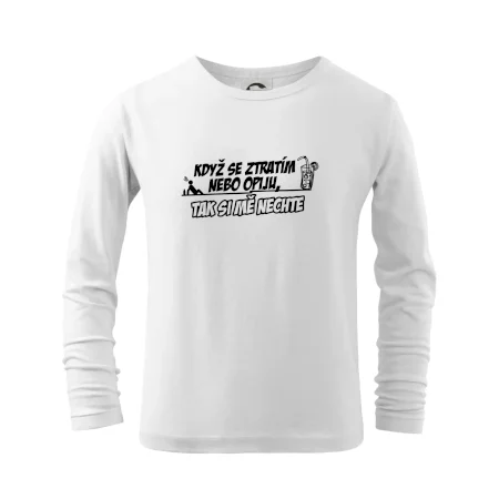 Když se ztratím nebo opiju, tak si mě nechte