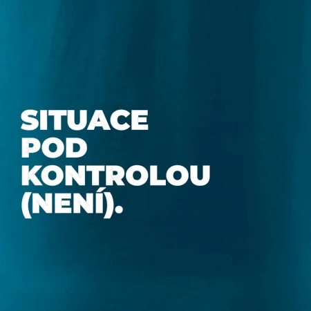 SITUACE POD KONTROLOU (NENÍ).