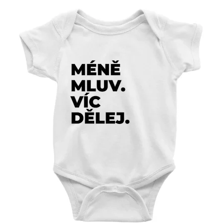 MÉNĚ MLUV. VÍC DĚLEJ.
