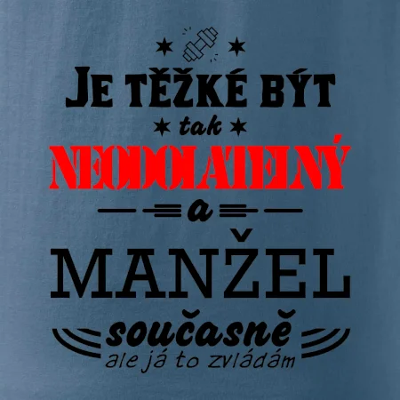 Je těžké být tak neodolatelný - manžel
