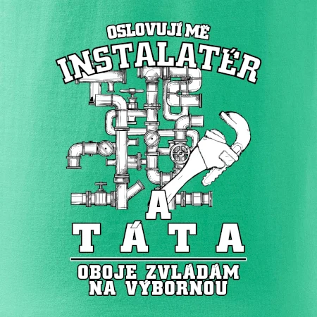 Oslovuji mě Instalatér a táta