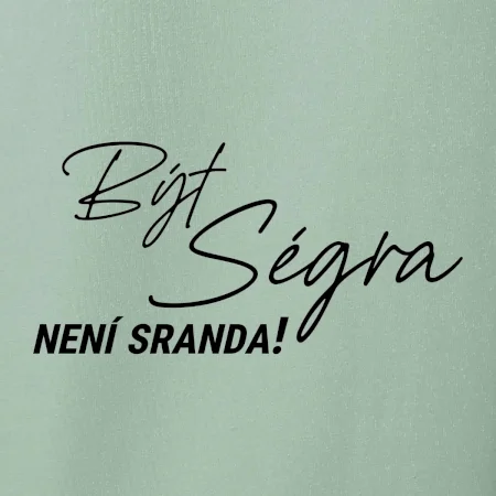 Být ségra není sranda