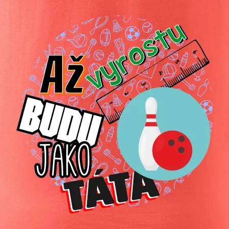 Až vyrostu budu jako táta - Bowling a kuželky