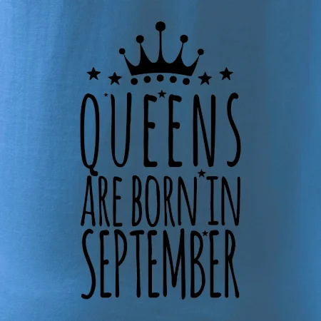 Queens are born in September