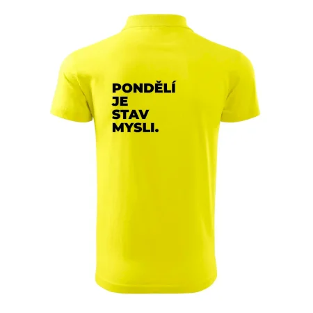 PONDĚLÍ JE STAV MYSLI.