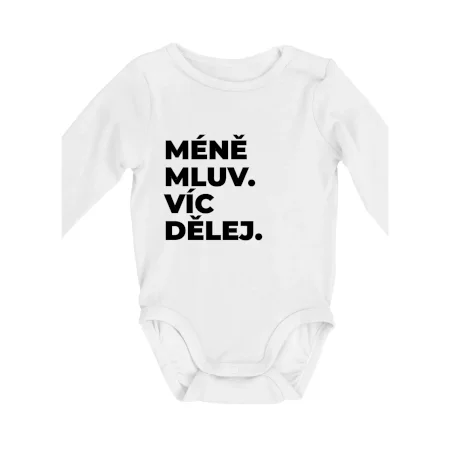 MÉNĚ MLUV. VÍC DĚLEJ.