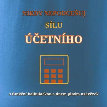 Nikdy nepodceňuj sílu účetního