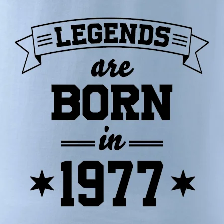 Legends are born in 1977