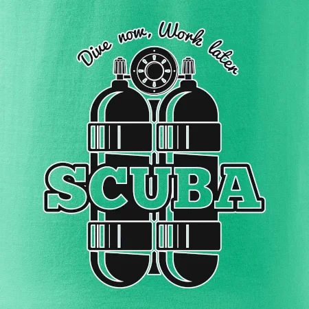 Dive now work later - Scuba