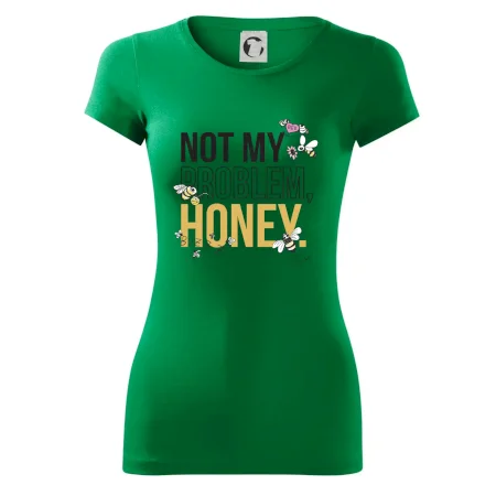 Not my problem, honey