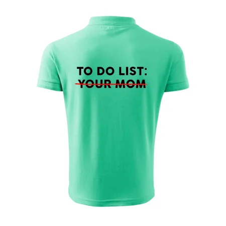 To do list: Your mom