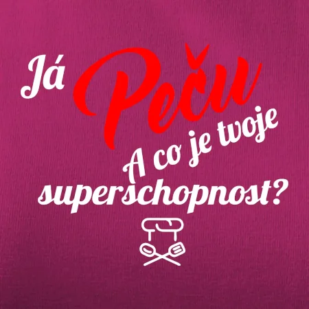Já peču - tvoje superschopnost? šikmý nápis