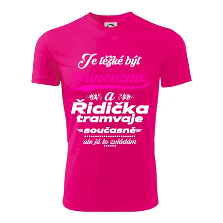 Je těžké být princezna a řidička tramvaje